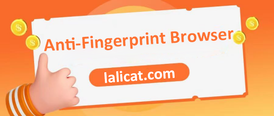 Lalicat anti-fingerprint browser